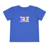 Toddler –  "TRUE" Graphic Tee